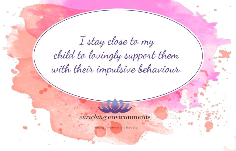 Enriching Environment Affirmation about Managing Impulsive Behaviour